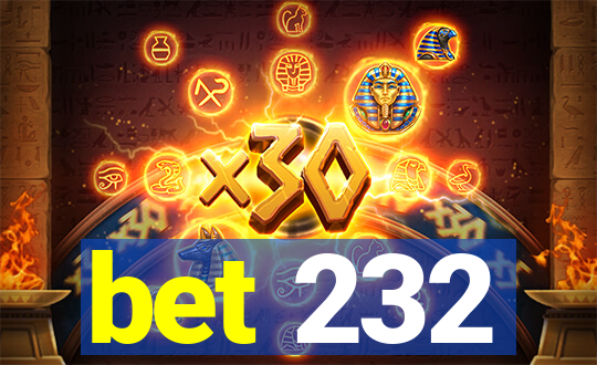 bet 232